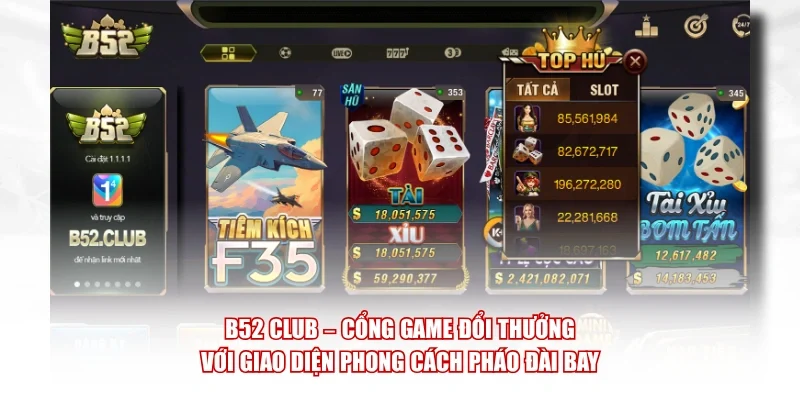 B52 Club – cổng game đổi thưởng với giao diện phong cách pháo đài bay