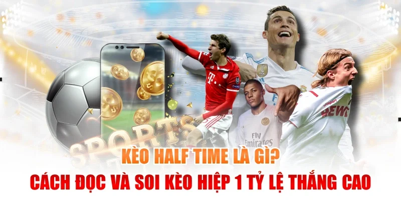 kèo Half Time