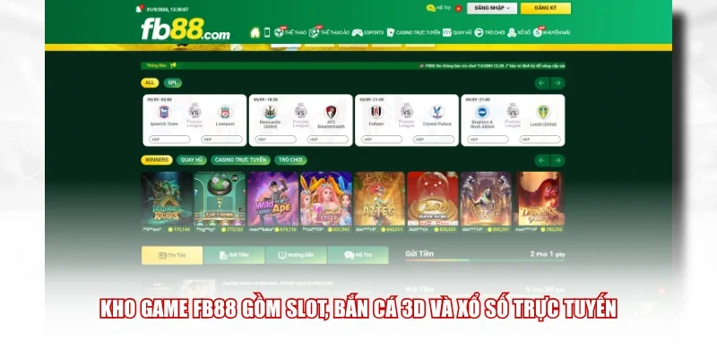 Kho game FB88 gồm slot, bắn cá 3D và xổ số trực tuyến
