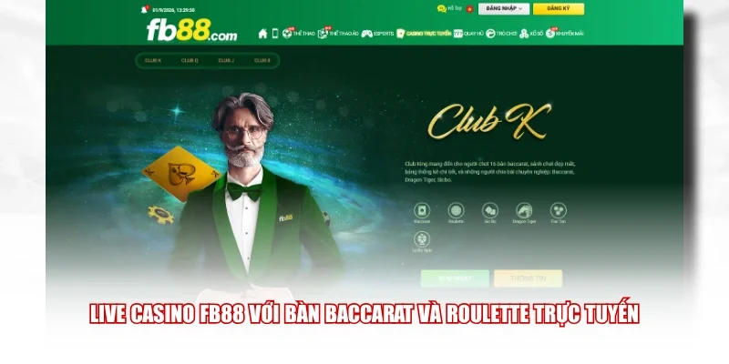 Live Casino FB88 với bàn Baccarat và Roulette trực tuyến