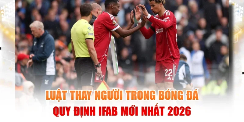 luật thay người