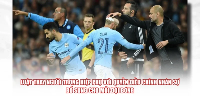 Luật thay người trong hiệp phụ với quyền điều chỉnh nhân sự bổ sung cho mỗi đội bóng