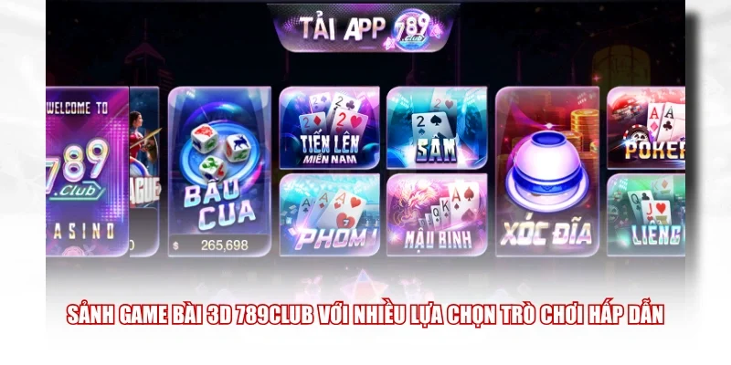 Sảnh game bài 3D 789Club với nhiều lựa chọn trò chơi hấp dẫn
