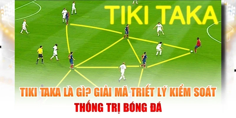 Tiki Taka là gì